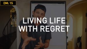 Daily Motivation: Living Life with Regret