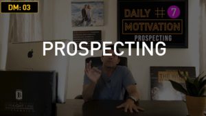 Daily Motivation: Prospecting