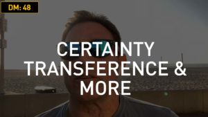 Daily Motivation: Certainty, Transference and more