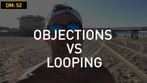 Daily Motivation: Objections vs. Looping