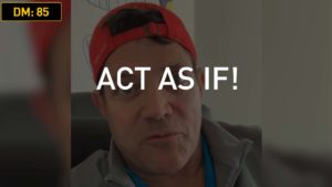 Daily Motivation: Act as if!