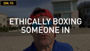 Daily Motivation/Skills Training: Ethically Boxing Someone In
