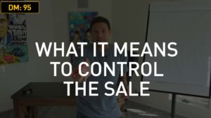 Daily Motivation/Skills Training: What it Means to Control the Sale