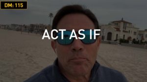 Daily Motivation/Skills Training: Act As If