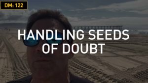 Daily Motivation: Handling Your Seeds of Doubt