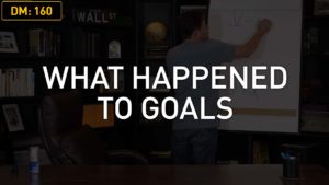 Daily Motivation: What Happened To Goals