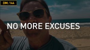 Daily Motivation: No More Excuses