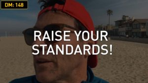Daily Motivation: Raise Your Standards!