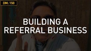 Daily Motivation: Building a Referral Business