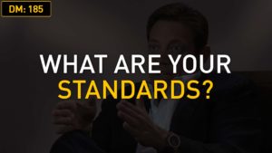 Daily Motivation: What Are Your Standards?