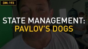 Daily Motivation: State Management: Pavlov’s Dogs