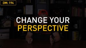 Daily Motivation: Change Your Perspective