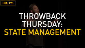 Daily Motivation: Throwback Thursday: State Management