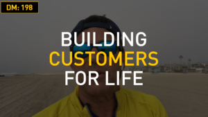 Daily Motivation: Building Customers for Life