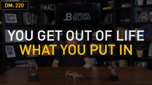 You Get Out of Life What You Put In