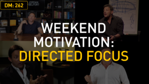 Weekend Motivation: Directed Focus