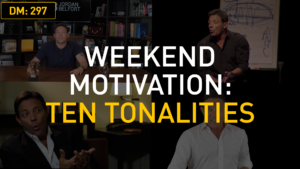 Weekend Motivation: Ten Tonalities