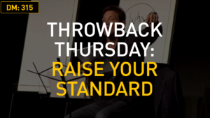 Throwback Thursday: Raise Your Standard