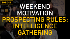 Weekend Motivation – Prospecting Rules: Intelligence Gathering