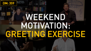Weekend Motivation: Greeting Exercise