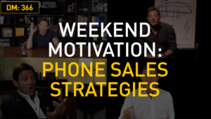 Weekend Motivation: Phone Sales Strategies