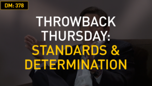 Throwback Thursday: Standards & Determination